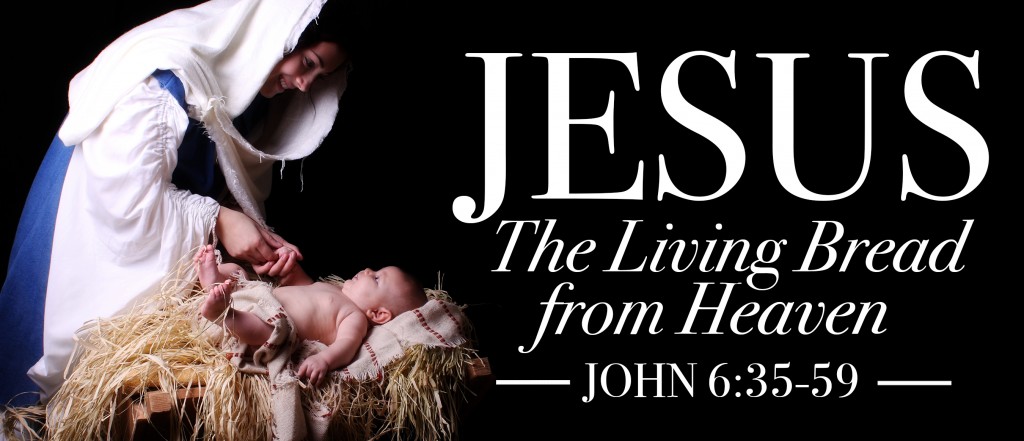 The Living Bread from Heaven The Living Bread from Heaven